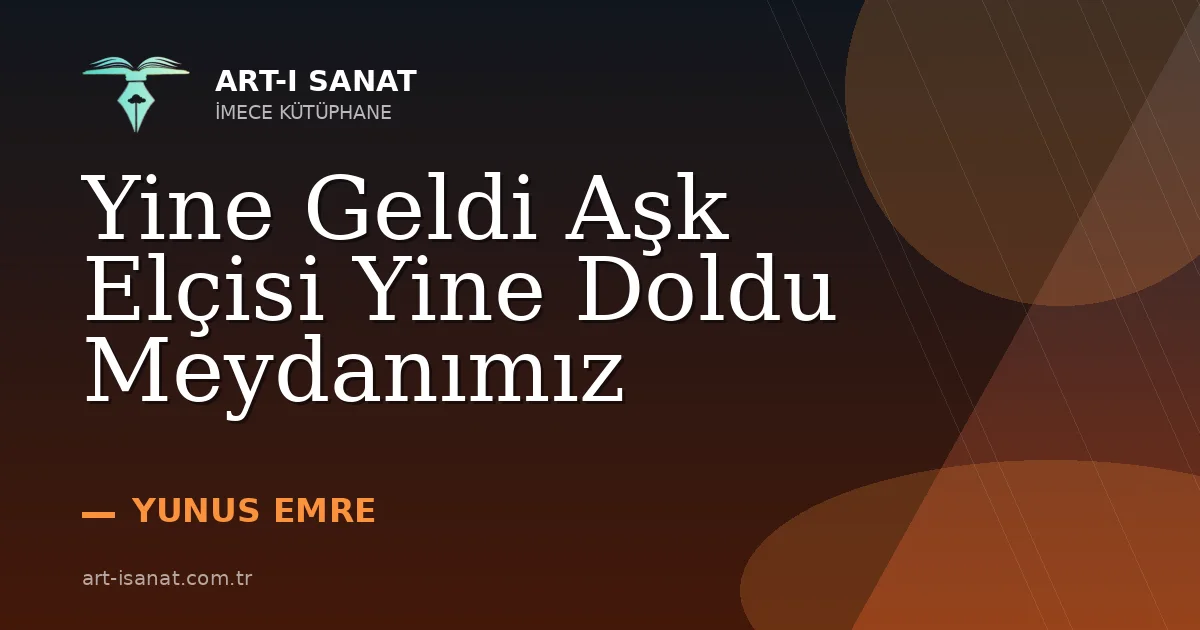 Yine Geldi Aşk Elçisi Yine Doldu Meydanımız