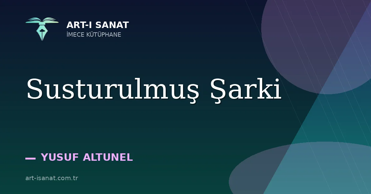 Susturulmuş Şarki
