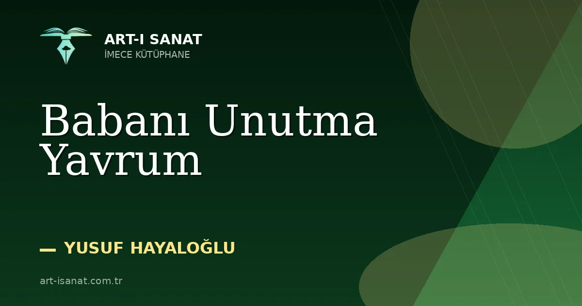 Babanı Unutma Yavrum