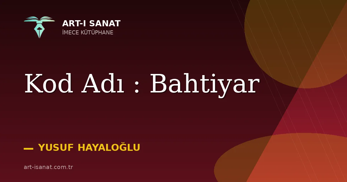 Kod Adı : Bahtiyar