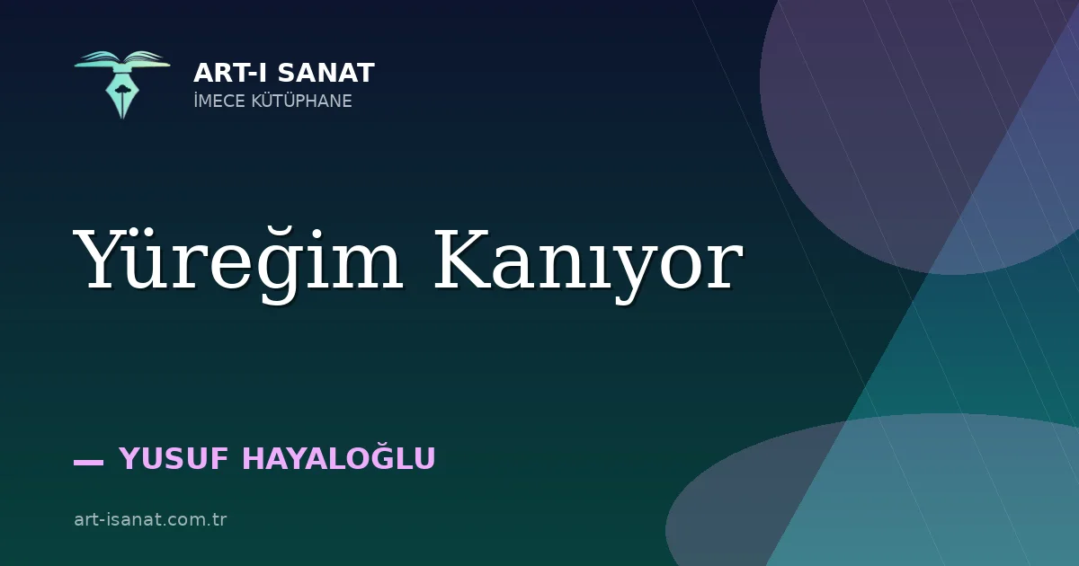 Yüreğim Kanıyor