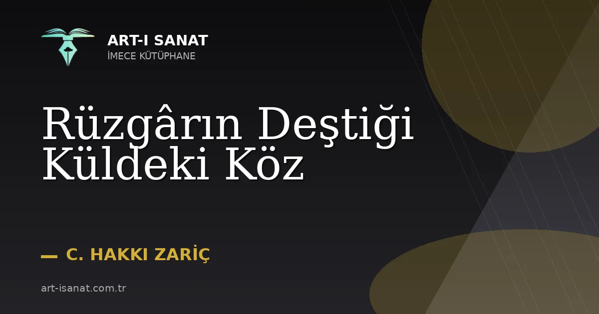 Rüzgârın Deştiği Küldeki Köz