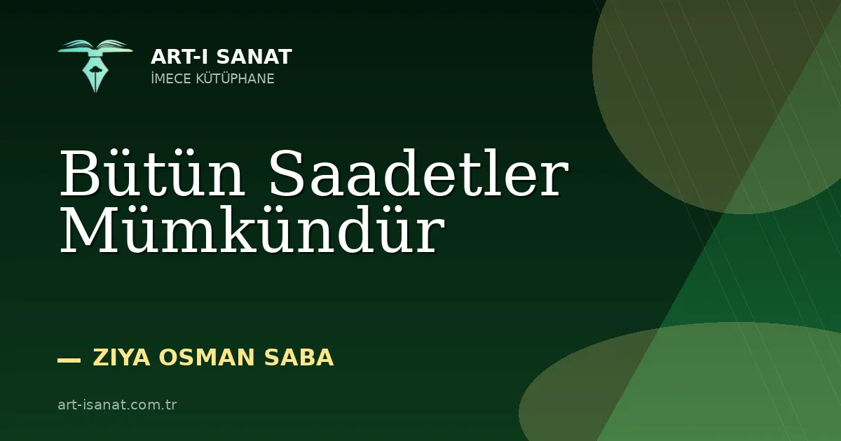 Bütün Saadetler Mümkündür