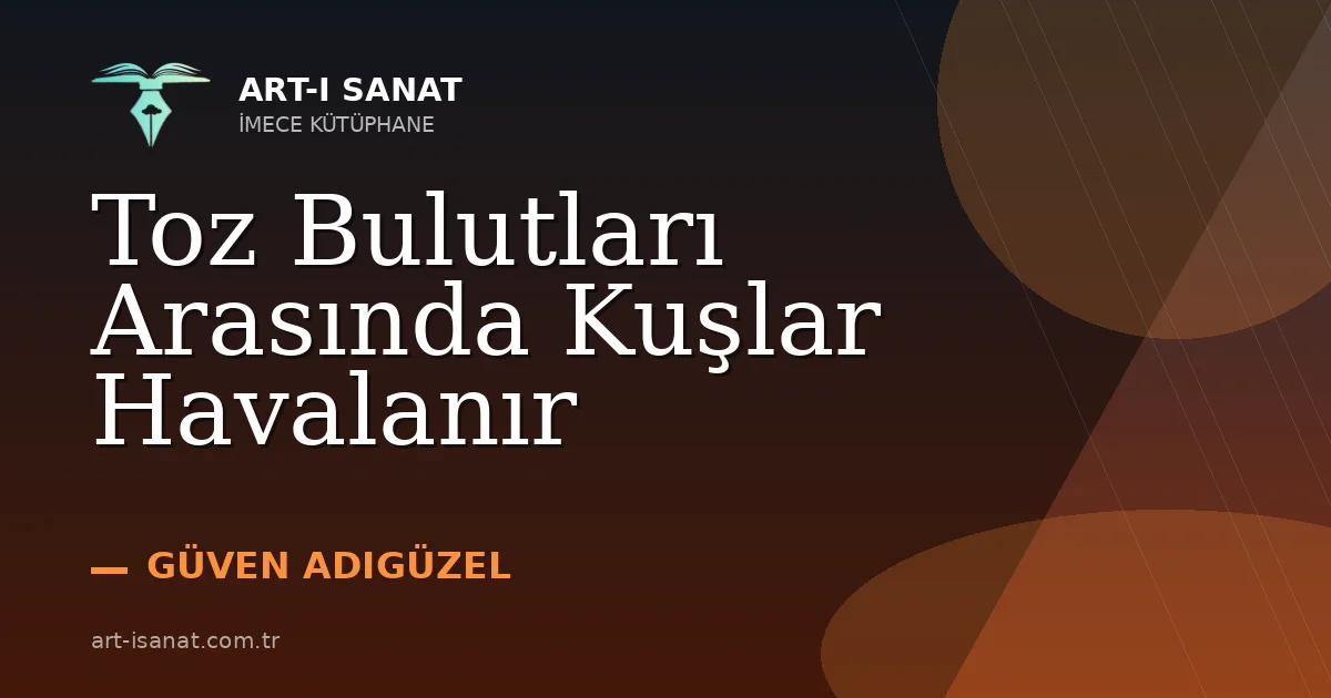 Toz Bulutları Arasında Kuşlar Havalanır