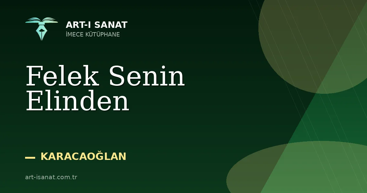 Felek Senin Elinden