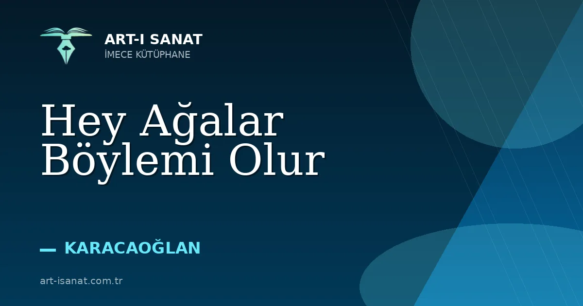 Hey Ağalar Böylemi Olur