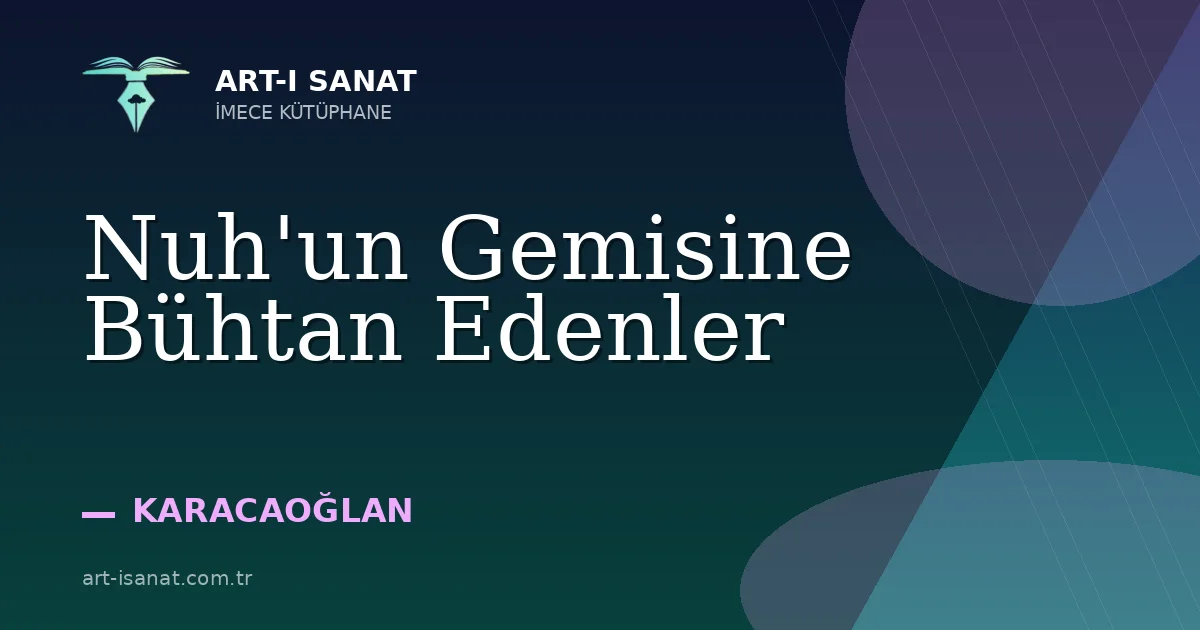 Nuh'un Gemisine Bühtan Edenler