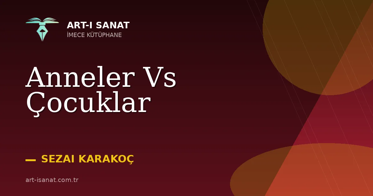 Anneler Vs Çocuklar