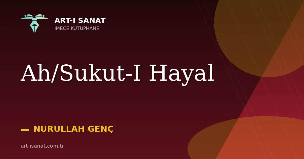 Ah/Sukut-I Hayal
