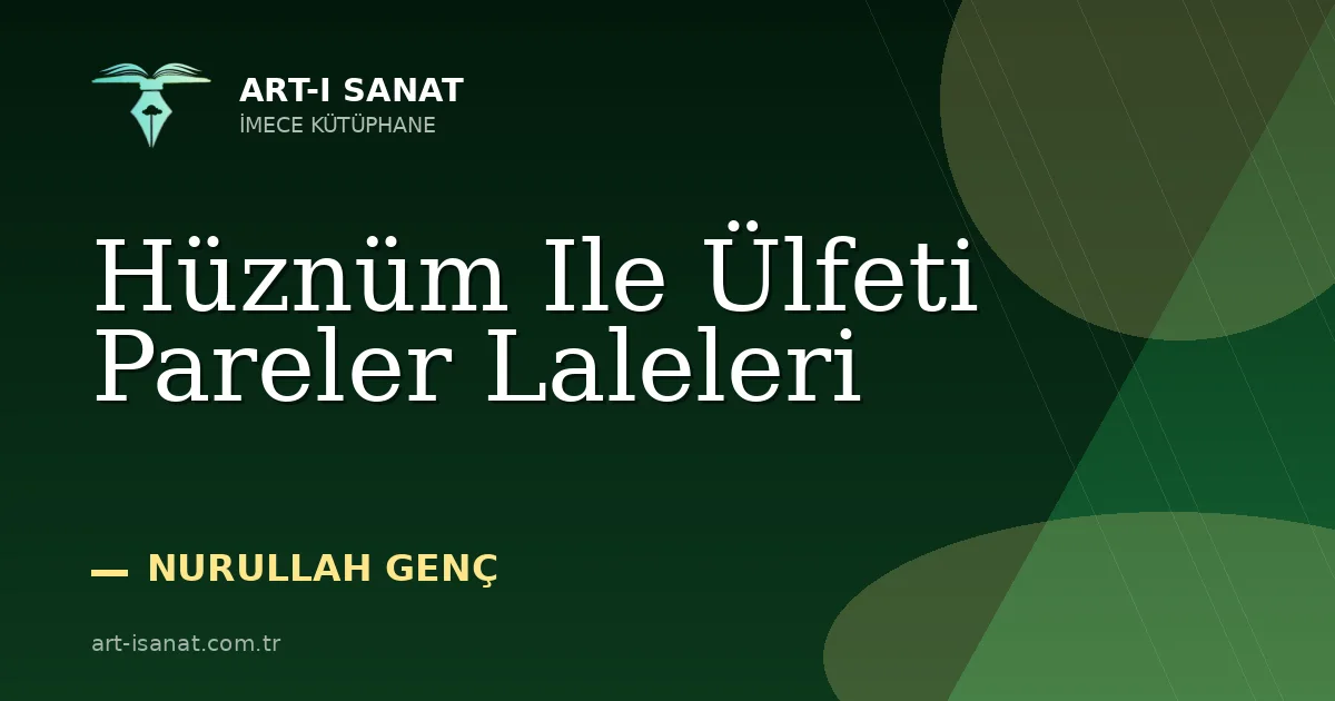 Hüznüm Ile Ülfeti Pareler Laleleri