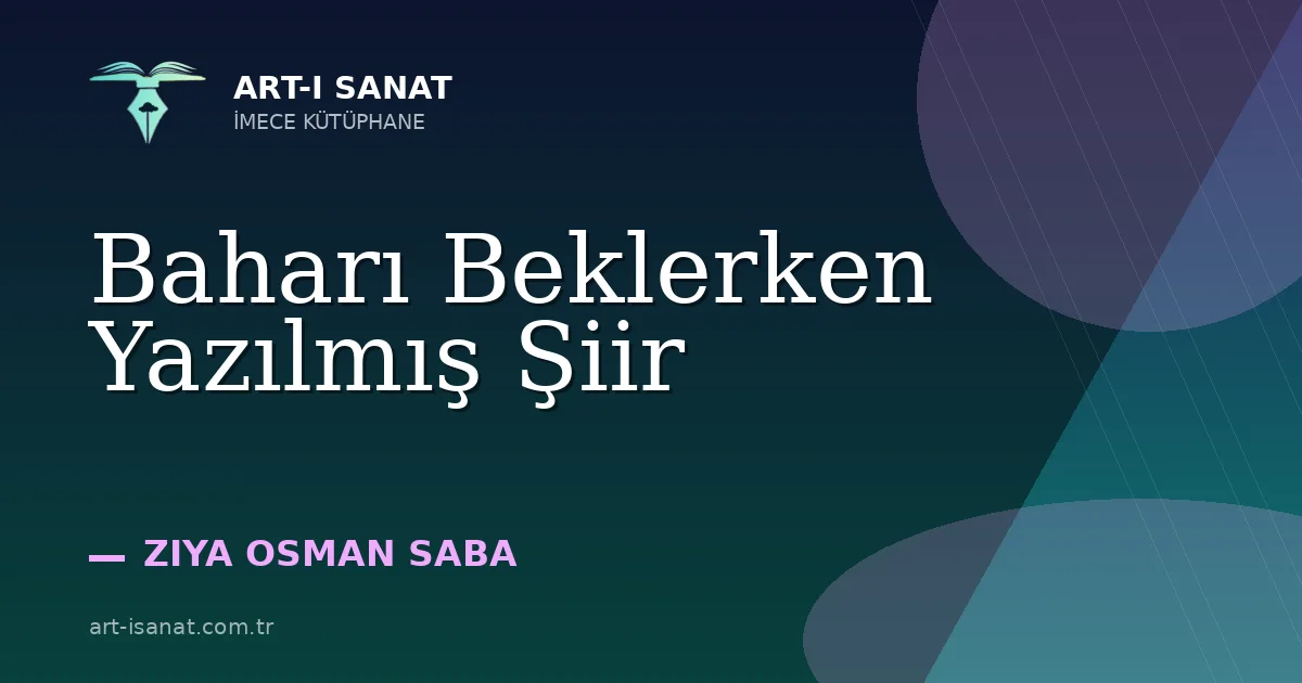 Baharı Beklerken Yazılmış Şiir