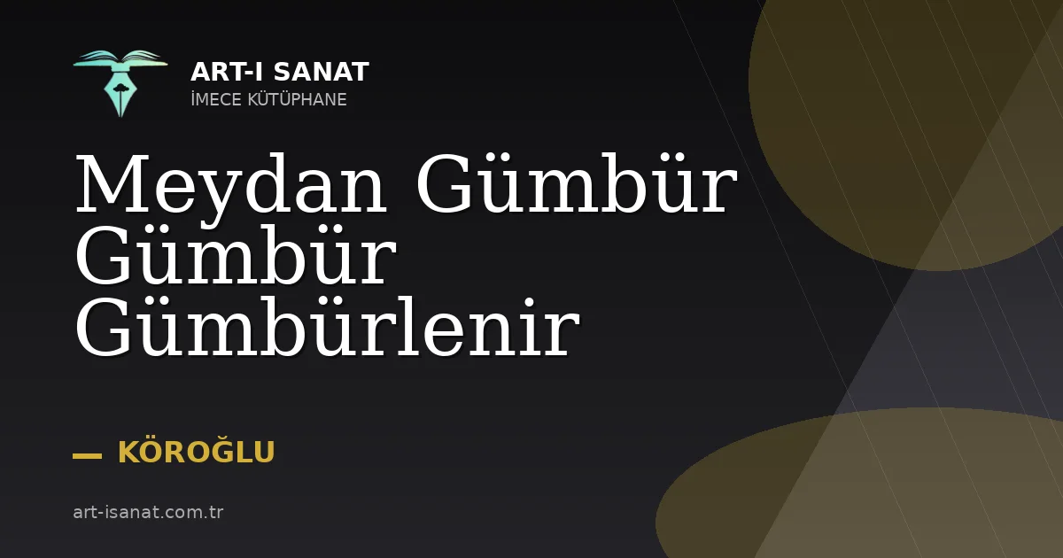 Meydan Gümbür Gümbür Gümbürlenir