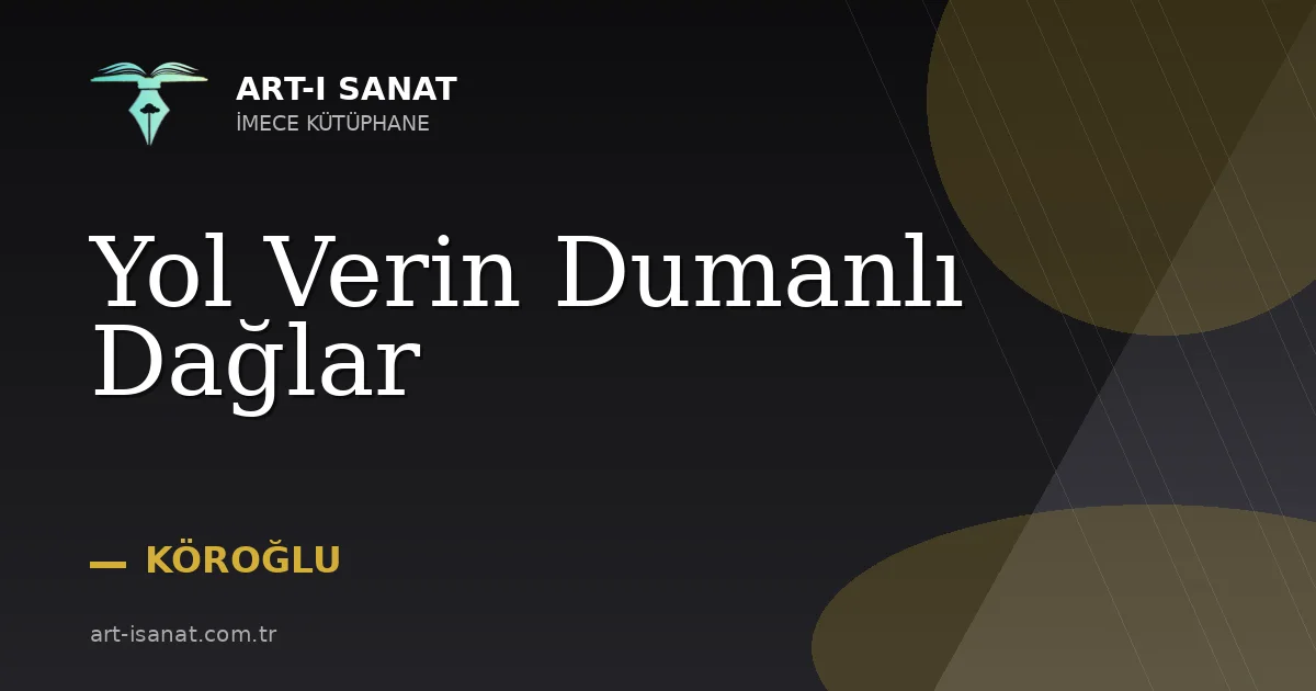 Yol Verin Dumanlı Dağlar