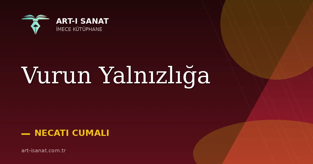 Vurun Yalnızlığa