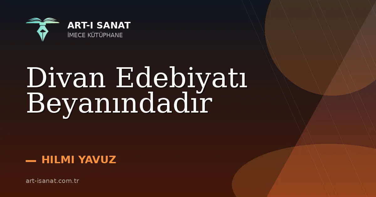 Divan Edebiyatı Beyanındadır
