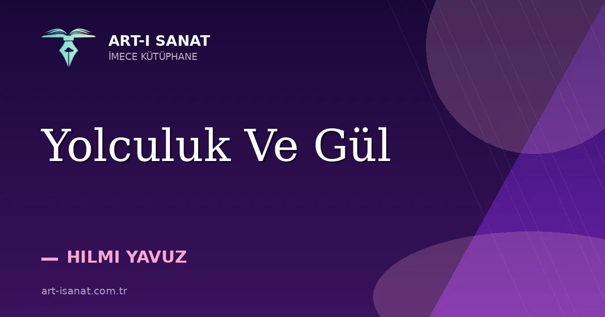 Yolculuk Ve Gül
