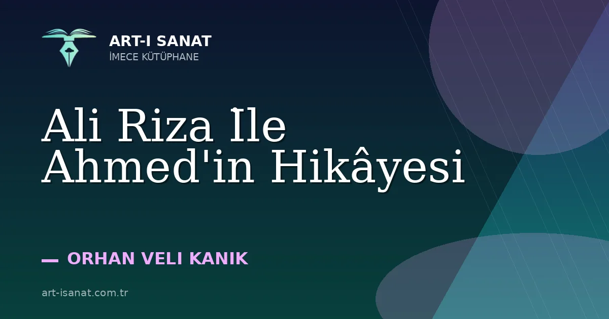 Ali Riza İle Ahmed'in Hikâyesi