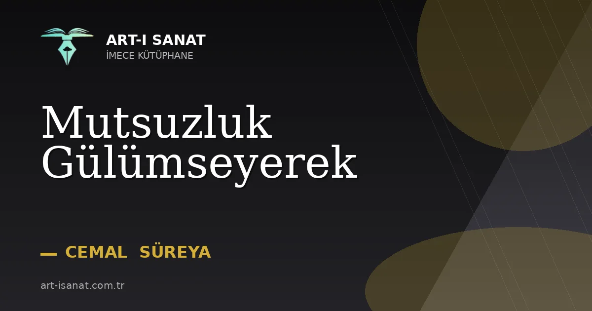 Mutsuzluk Gülümseyerek