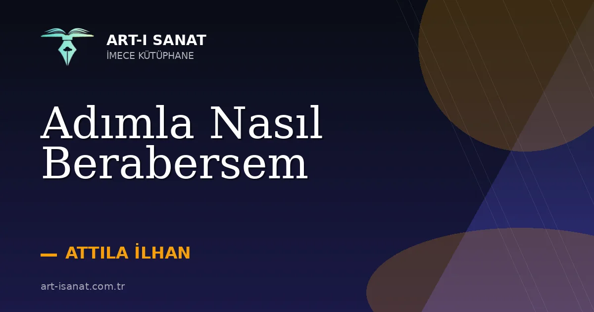 Adımla Nasıl Berabersem