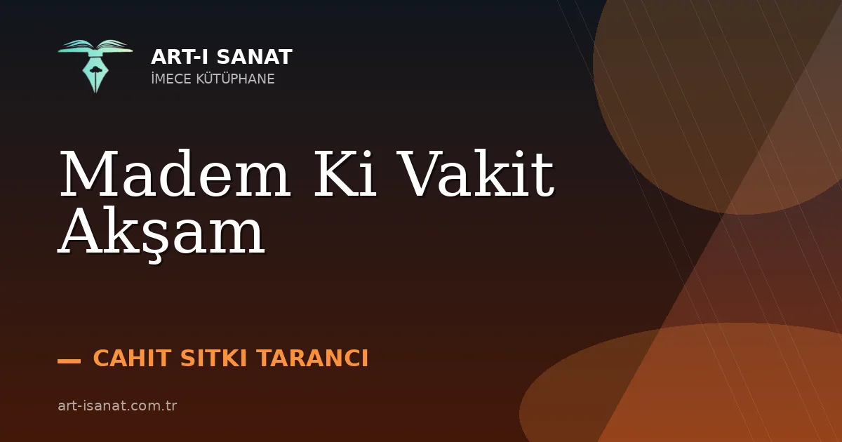 Madem Ki Vakit Akşam