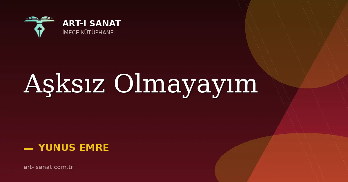 Aşksız Olmayayım