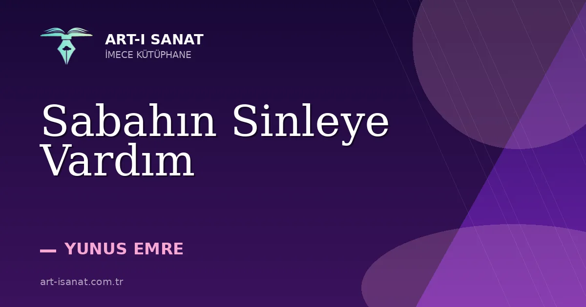 Sabahın Sinleye Vardım