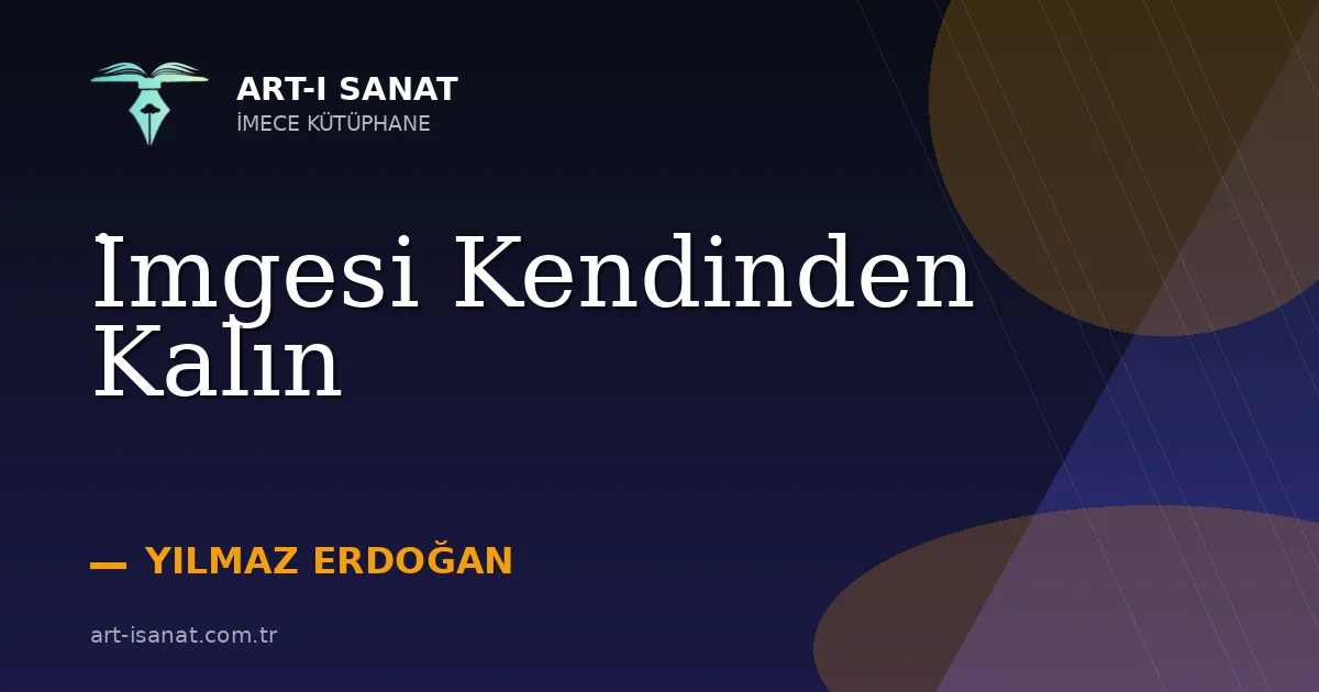 İmgesi Kendinden Kalın