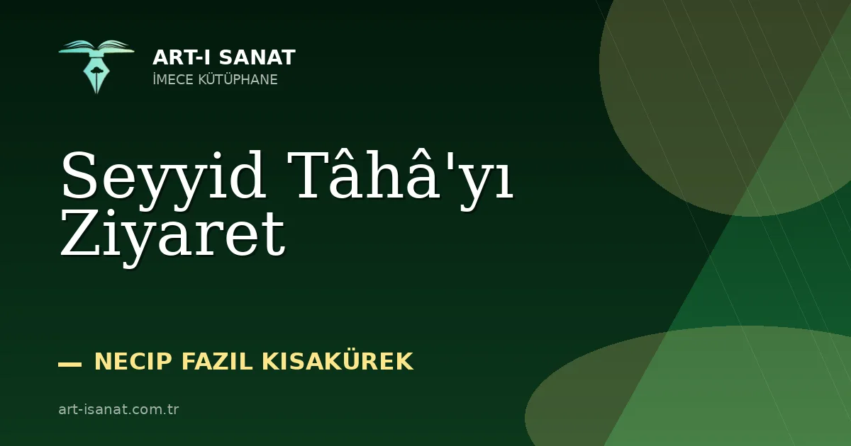 Seyyid Tâhâ'yı Ziyaret