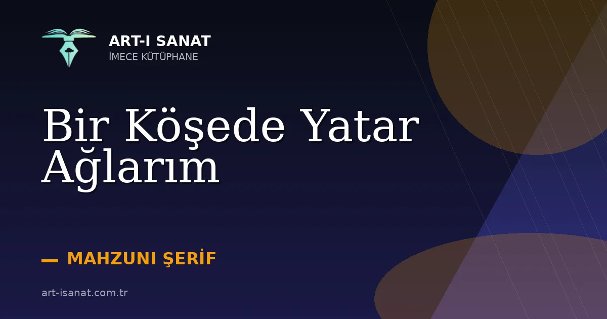 Bir Köşede Yatar Ağlarım
