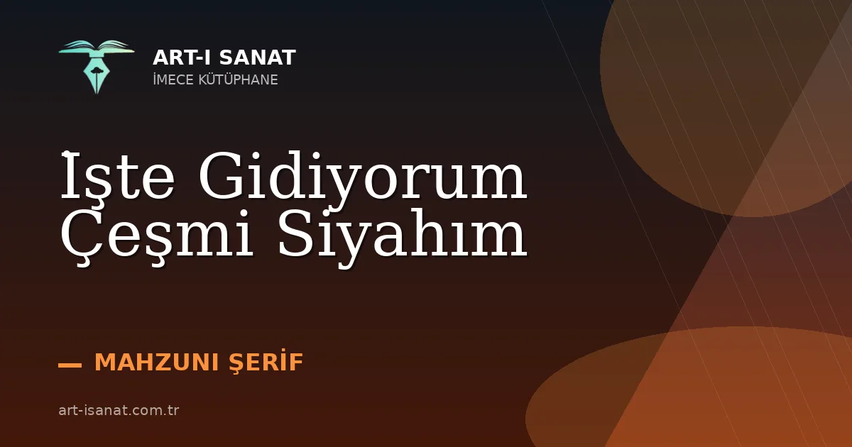 İşte Gidiyorum Çeşmi Siyahım