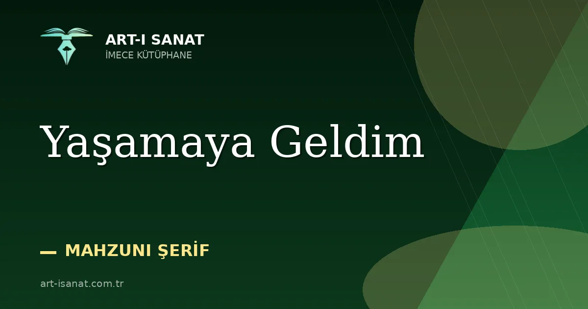 Yaşamaya Geldim