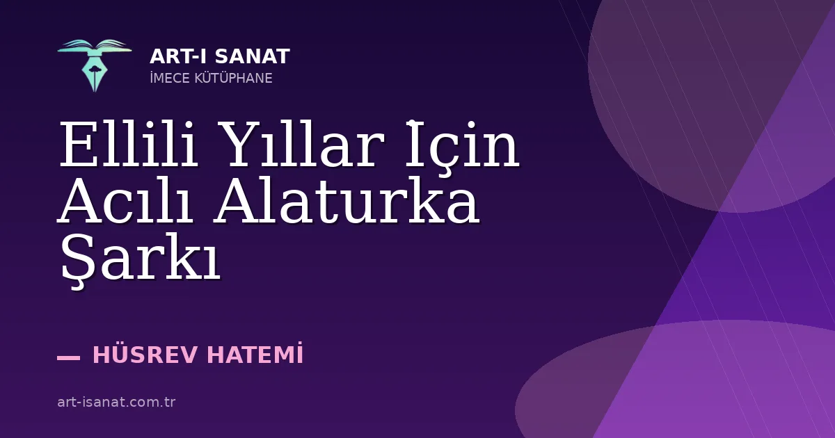 Ellili Yıllar İçin Acılı Alaturka Şarkı