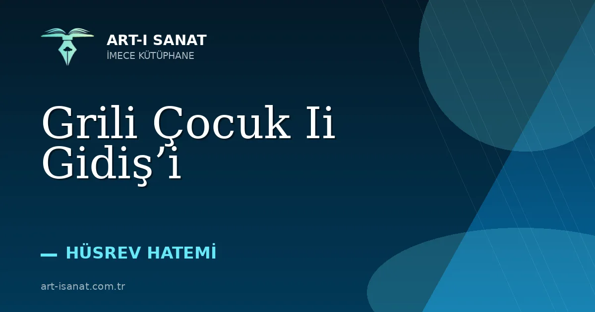 Grili Çocuk Ii Gidiş’i