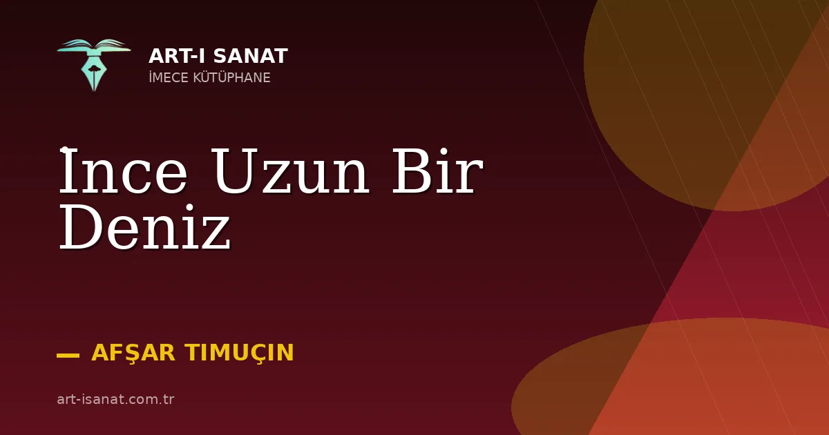 İnce Uzun Bir Deniz