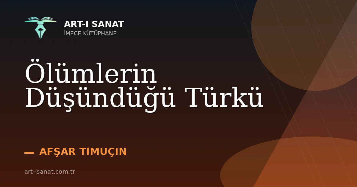 Ölümlerin Düşündüğü Türkü
