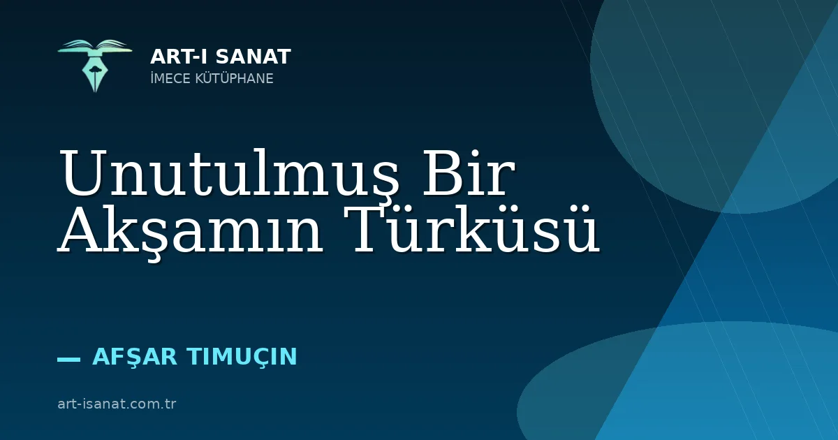 Unutulmuş Bir Akşamın Türküsü