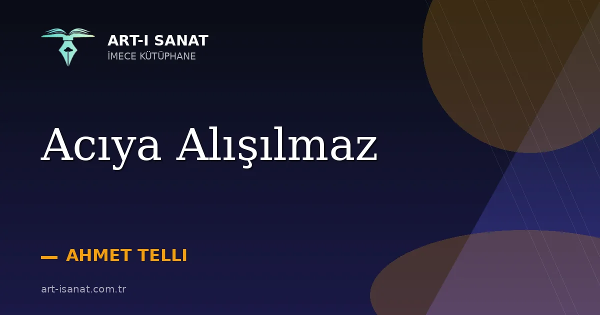 Acıya Alışılmaz