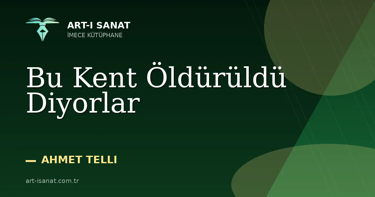 Bu Kent Öldürüldü Diyorlar
