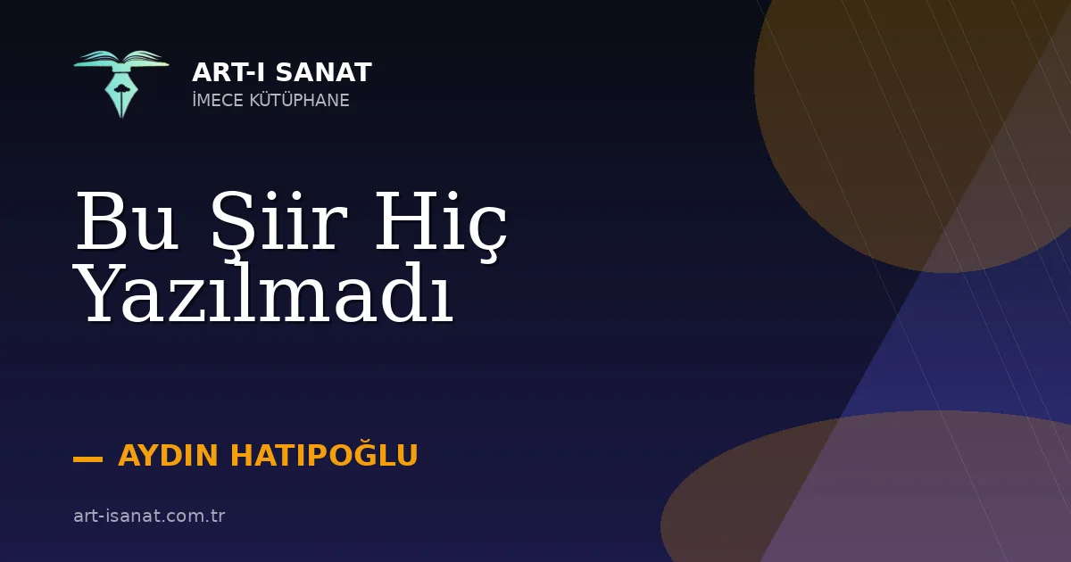 Bu Şiir Hiç Yazılmadı