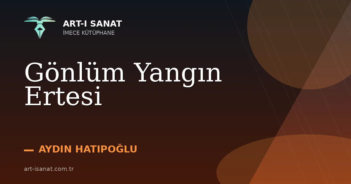 Gönlüm Yangın Ertesi