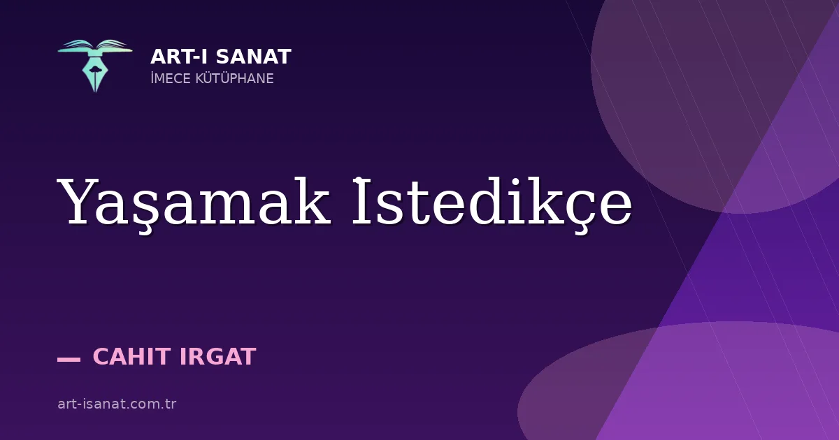 Yaşamak İstedikçe