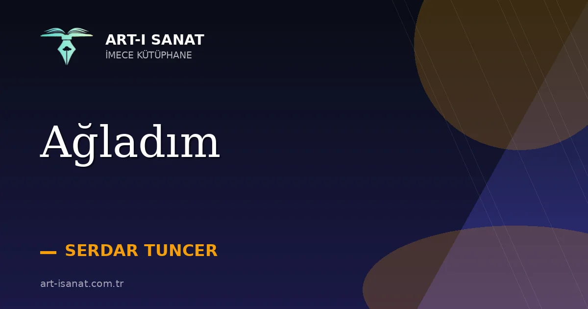 Ağladım