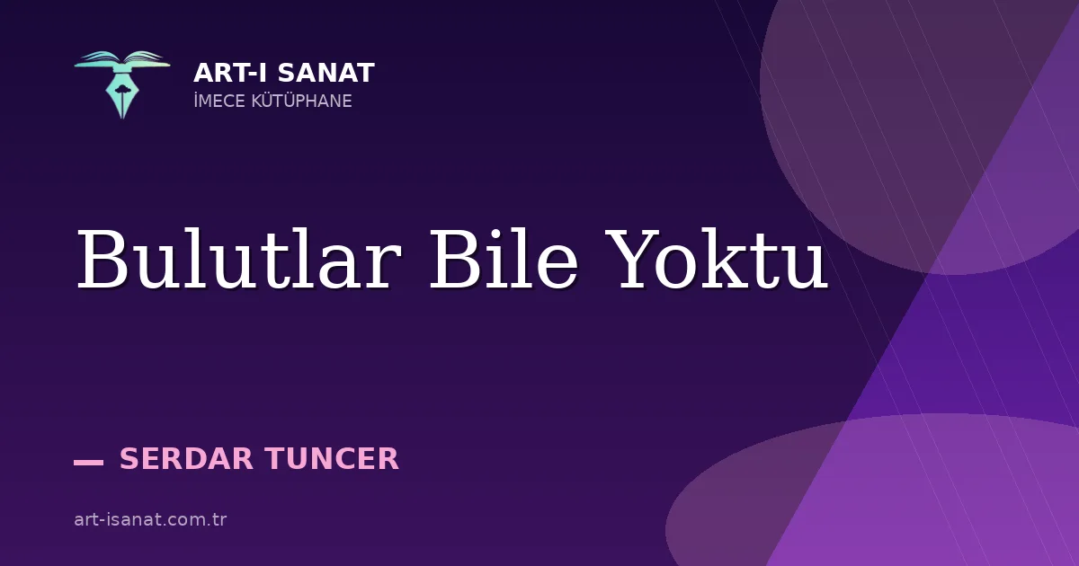 Bulutlar Bile Yoktu