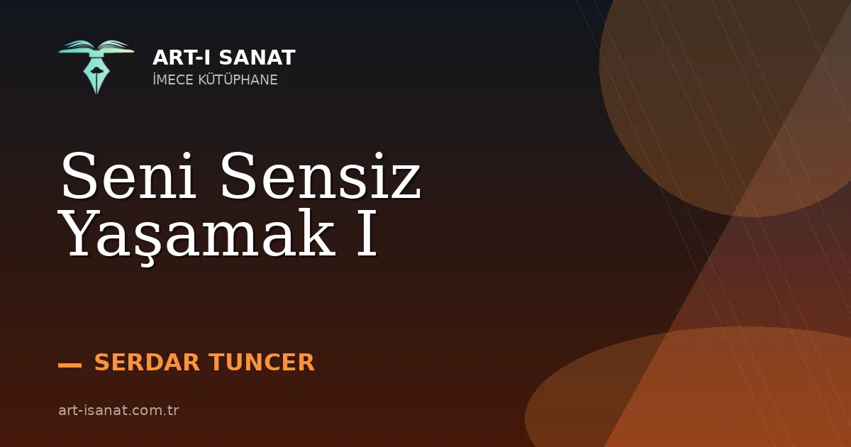 Seni Sensiz Yaşamak I