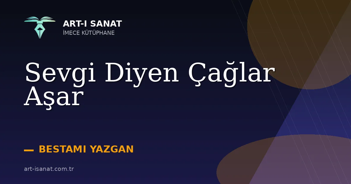 Sevgi Diyen Çağlar Aşar