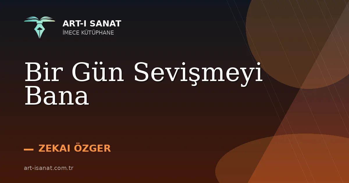 Bir Gün Sevişmeyi Bana