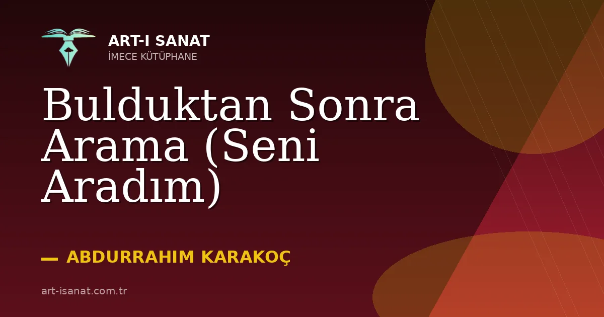 Bulduktan Sonra Arama (Seni Aradım)