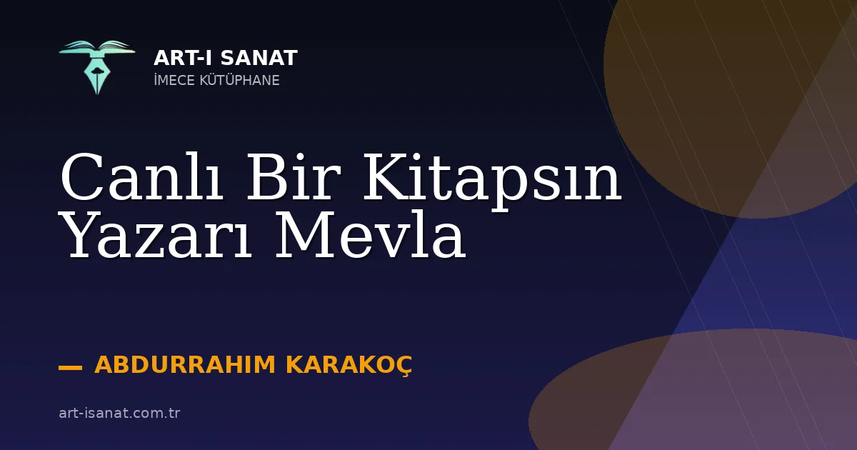 Canlı Bir Kitapsın Yazarı Mevla