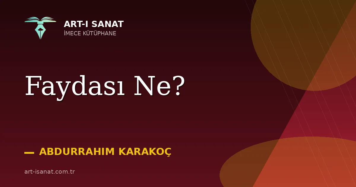 Faydası Ne?