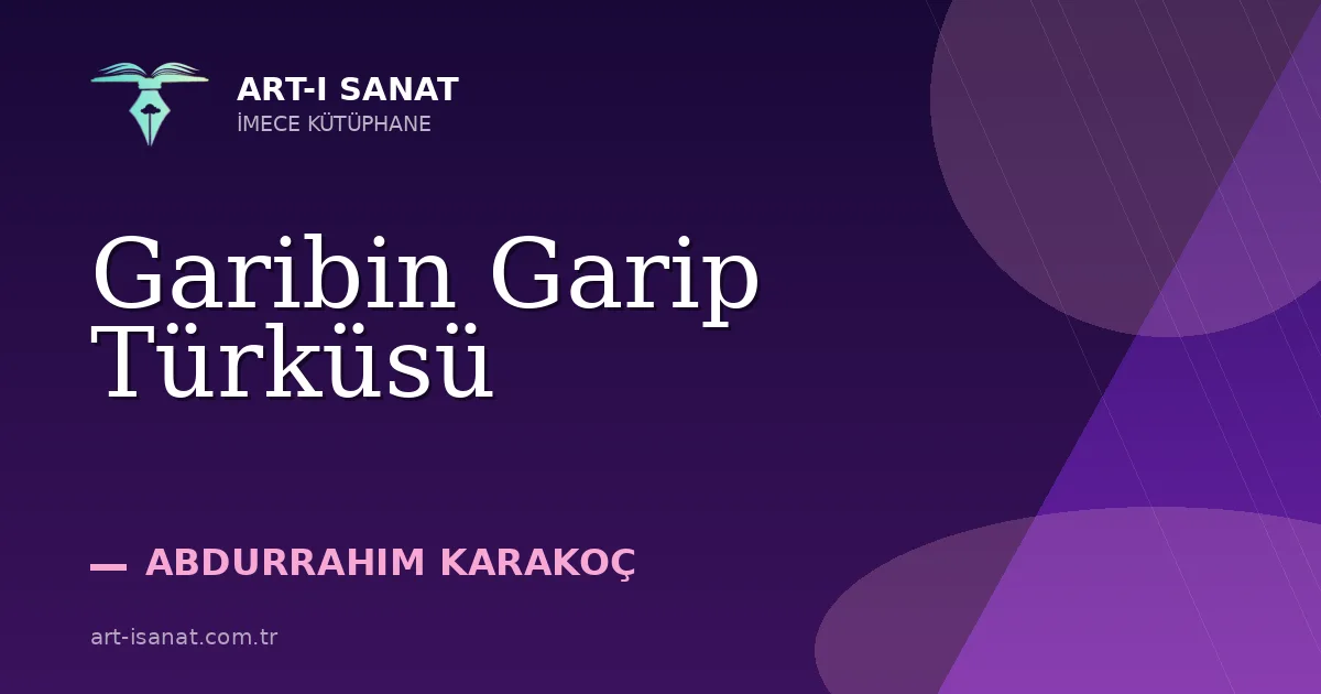 Garibin Garip Türküsü